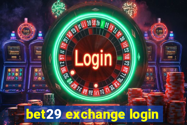 bet29 exchange login